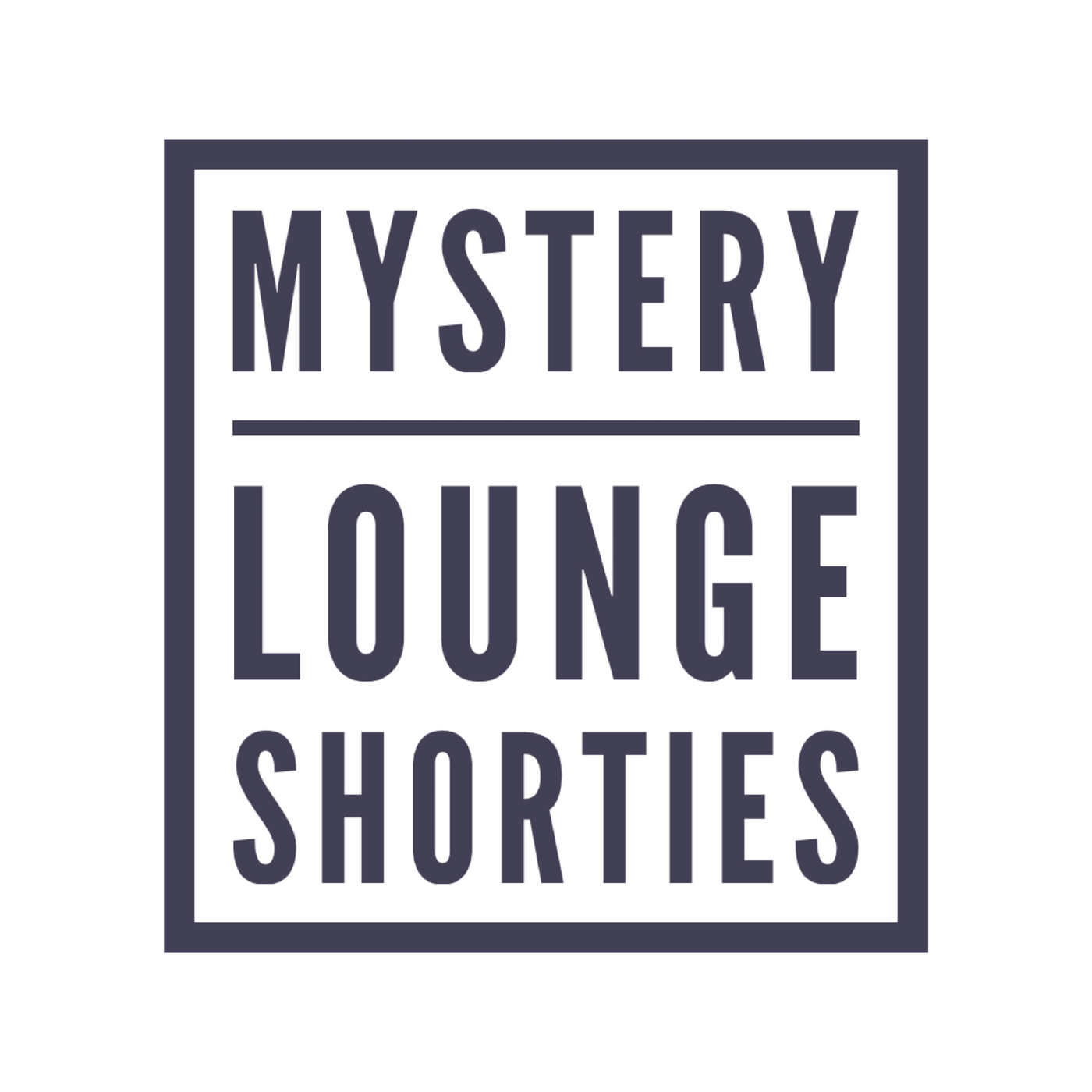 Mystery Lounge Shorties