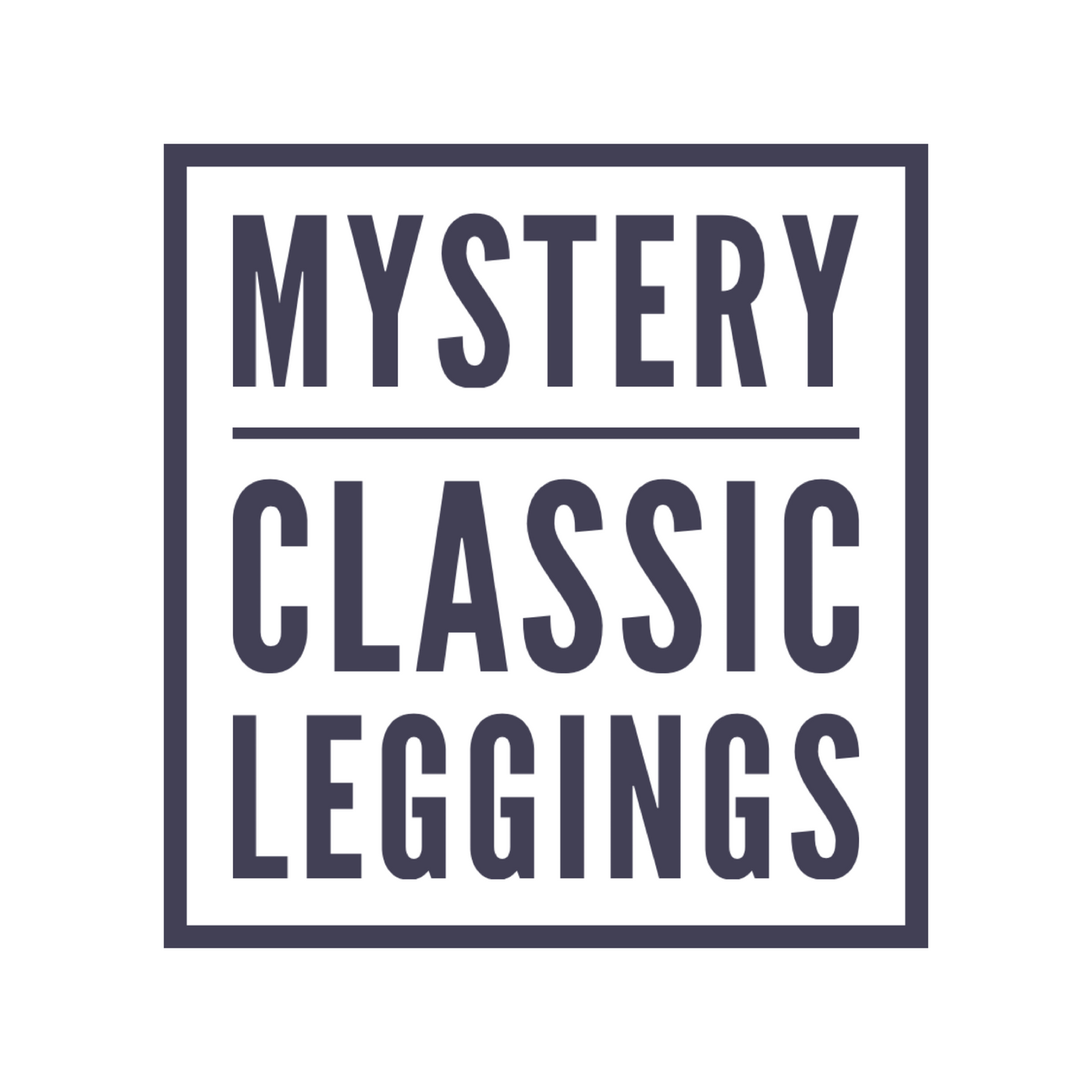 Mystery Classic Leggings